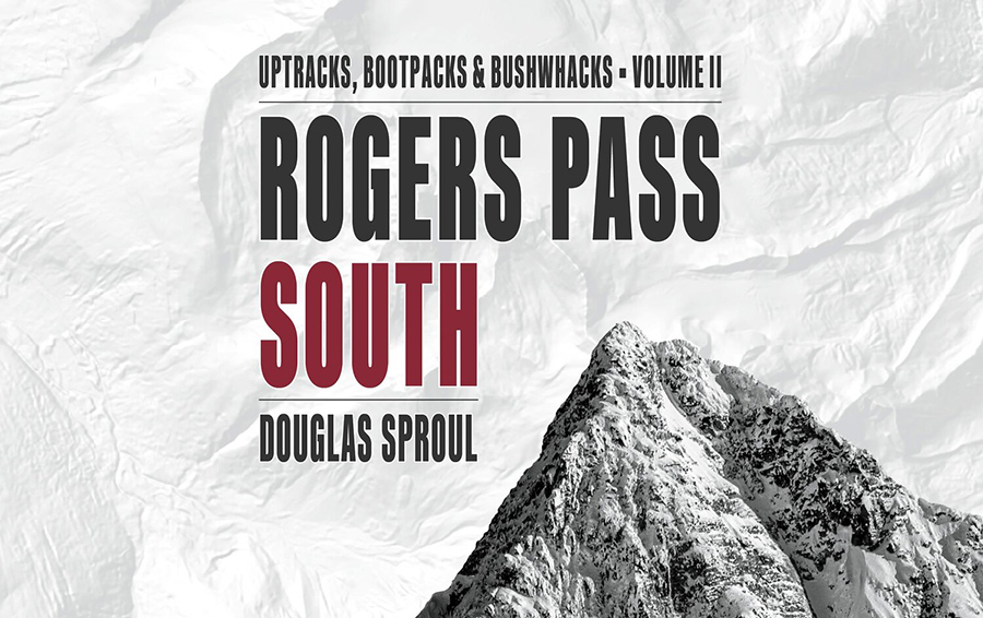 Rogers Pass South Guide Book