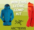 ONE WEEK LEFT: Win an Arcteryx Lithic Comp Jacket & Pants