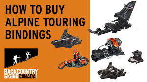 How To Buy Alpine Touring Bindings - VIDEO