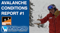 Avalanche Conditions Report #1 - VIDEO