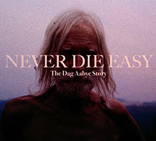Never Die Easy: The Dag Aabye Story